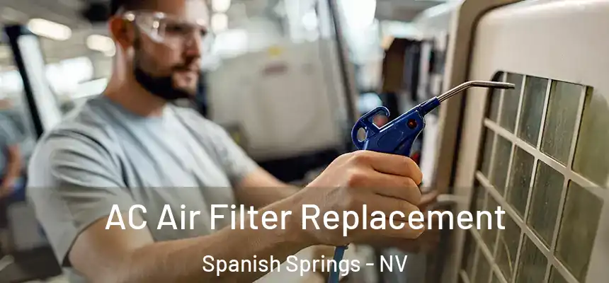 AC Air Filter Replacement Spanish Springs - NV