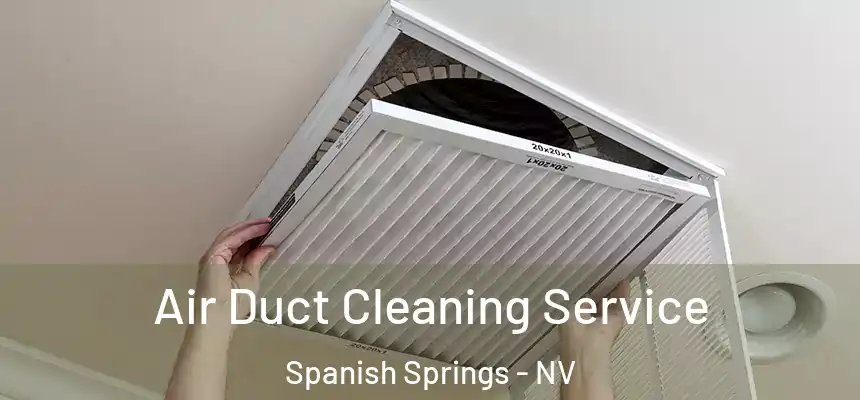  Air Duct Cleaning Service Spanish Springs - NV