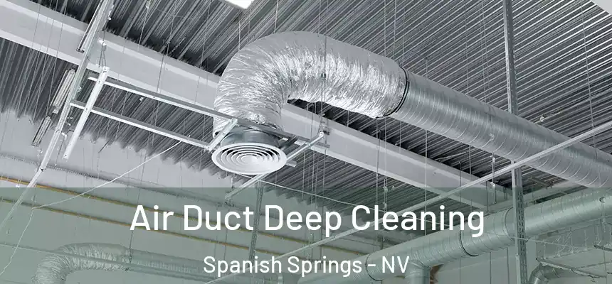  Air Duct Deep Cleaning Spanish Springs - NV
