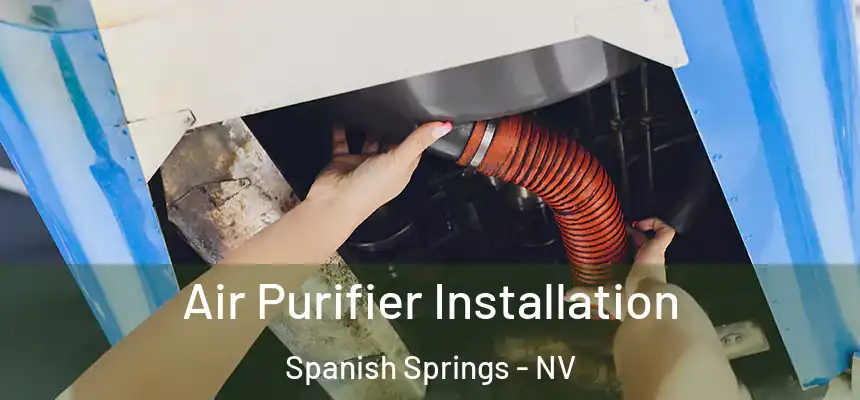  Air Purifier Installation Spanish Springs - NV