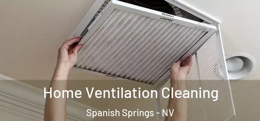 Home Ventilation Cleaning Spanish Springs - NV