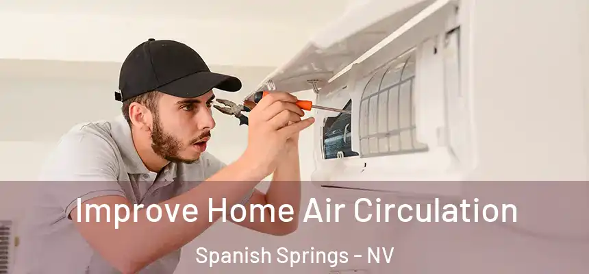 Improve Home Air Circulation Spanish Springs - NV