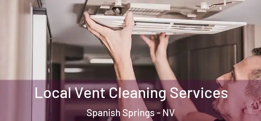  Local Vent Cleaning Services Spanish Springs - NV
