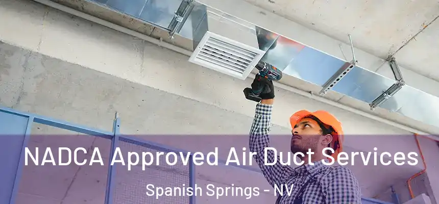  NADCA Approved Air Duct Services Spanish Springs - NV